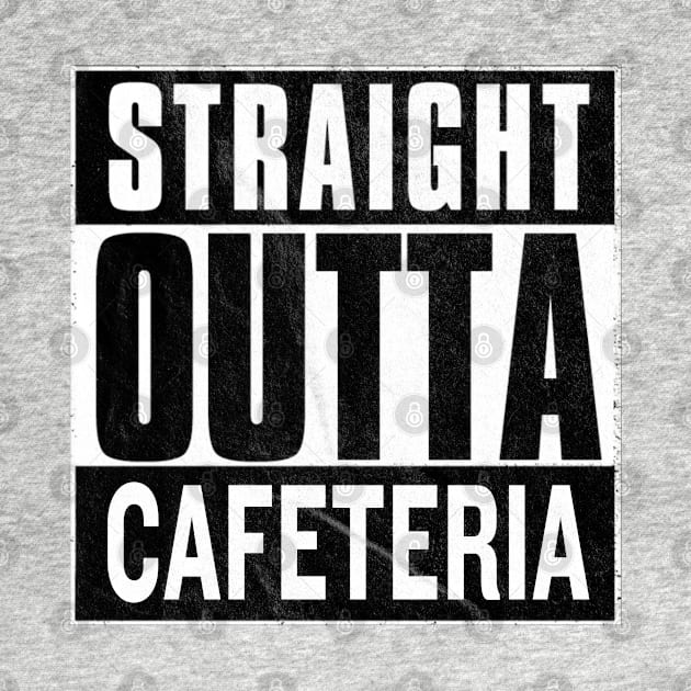 Straight Outta Cafeteria by Kiwi